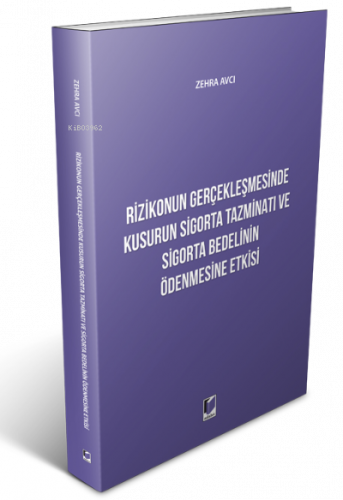 Rizikonun Gerçekleşmesinde Kusurun Sigorta Tazminatı ;Sigorta Bedelini