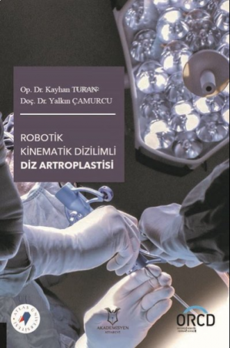 Robotik Kinematik Dizilimli Diz Artroplastisi