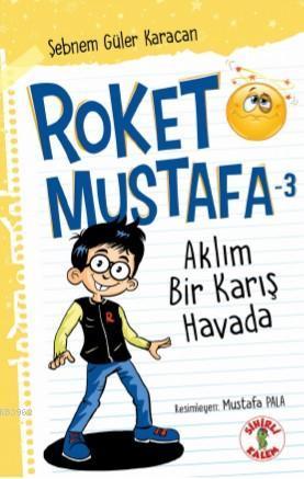 Roket Mustafa - 3 Aklım Bir Karış Havada