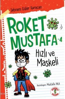 Roket Mustafa - 4 Hızlı ve Maskeli