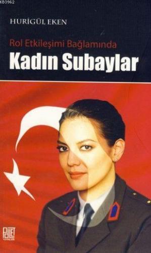 Rol Etkileşimi Bağlamında Kadın Subaylar