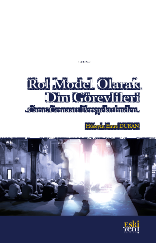 Rol Model Olarak Din Görevlileri;- Cami Cemaati Perspektifinden