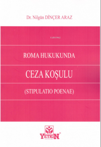 Roma Hukukunda Ceza Koşulu (Stipulatio Poenae)