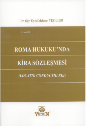 Roma Hukuku'nda Kira Sözleşmesi (Locatio Conductio Rei)