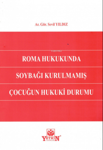 Roma Hukukunda Soybağı Kurulmamış Çocuğun Hukuki Durumu