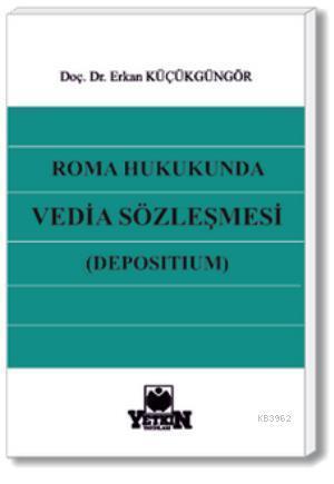 Roma Hukukunda Vedia Sözleşmesi (Depositum)