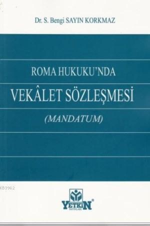 Roma Hukuku'nda Vekalet Sözleşmesi