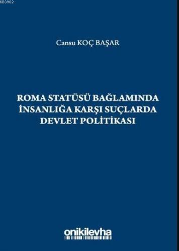 Roma Statüsü Bağlamında İnsanlığa Karşı Suçlarda Devlet Politikası