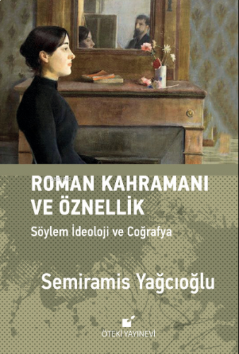 Roman Kahramanı ve Öznellik