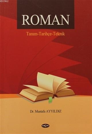 Roman / Tanım - Tarihçe - Teknik