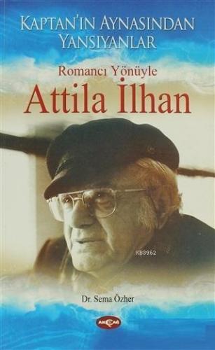 Romancı Yönüyle Atilla İlhan