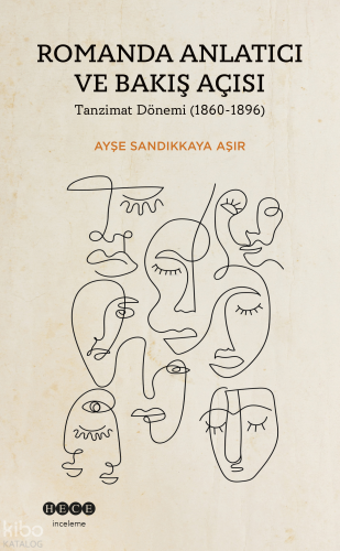 Romanda Anlatıcı Ve Bakış Açısı;Tanzimat Dönemi (1860-1896)
