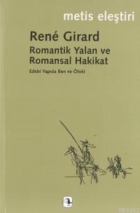 Romantik Yalan ve Romansal Hakikat