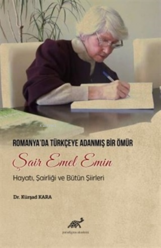 Romanya'da Türkçeye Adanmış Bir Ömür Şair Emel Emin