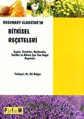 Rosemary Gladstar'ın Bitkisel Reçeteleri