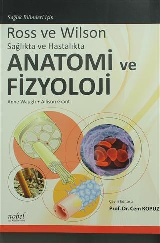 Ross ve Wilson Sağlıkta ve Hastalıkta Anatomi ve Fizyoloji