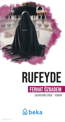 Rufeyde - Öncülerin İzinde