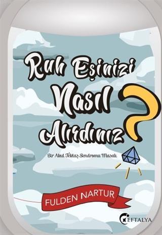 Ruh Eşinizi Nasıl Alırdınız?