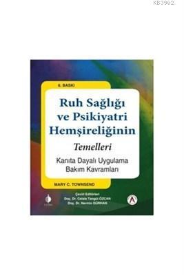 Ruh Sağlığı ve Psikiyatri Hemşireliğinin Temelleri Kanıta Dayalı Uygul