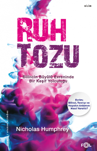 Ruh Tozu –Bilincin Büyülü Evreninde Bir Keşif Yolculuğu–