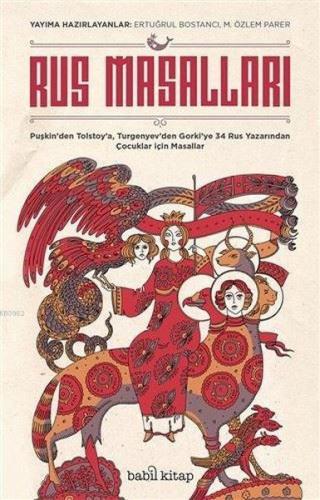 Rus Masalları; Puşkin'den Tolstoy'a, Turgenyev'den Gorki'ye 34 Rus Yazarından Çocuklar İçin Masallar