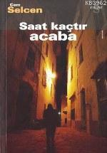 Saat Kaçtır Acaba