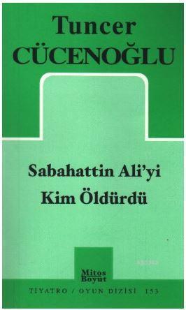 Sabahattin Aliyi Kim Öldürdü