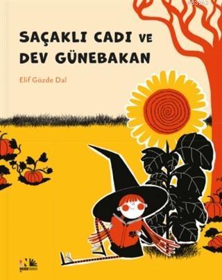 Saçaklı Cadı ve Dev Günebakan