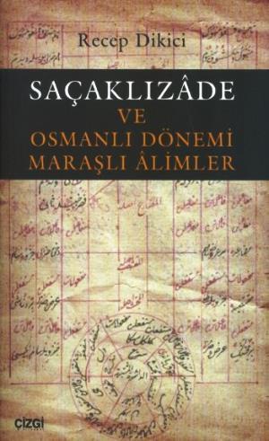 Saçaklızade ve Osmanlı Dönemi Maraşlı Alimler