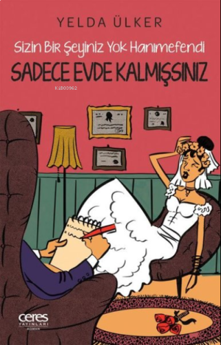 Sadece Evde Kalmışsınız - Sizin Bir Şeyiniz Yok Hanımefendi