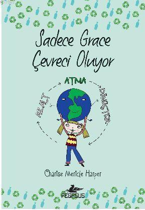 Sadece Grace Çevreci Oluyor (4. Kitap)