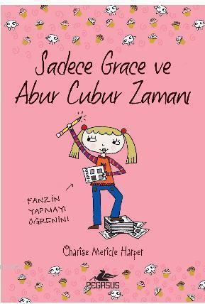 Sadece Grace ve Abur Cubur Zamanı