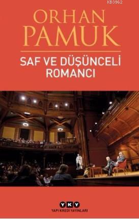 Saf ve Düşünceli Romancı