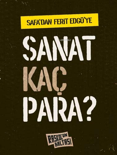 Safa`dan Ferit Edgü`ye: Sanat Kaç Para?