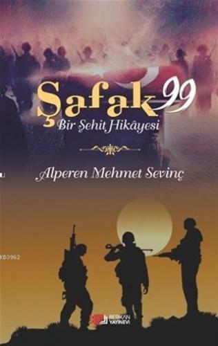 Şafak 99 - Bir Şehit Hikayesi