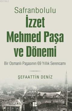 Safranbolulu İzzet Mehmed Paşa Ve Dönemi