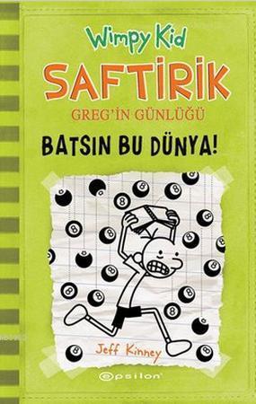 Saftirik Greg'in Günlüğü 8 - Batsın Bu Dünya!