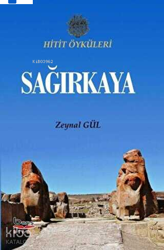 Sağırkaya ( Hitit Öyküleri )