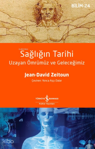 Sağlığın Tarihi ;Uzayan Ömrümüz Ve Geleceğimiz