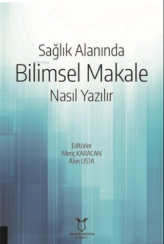 Sağlık Alanında Bilimsel Makale Nasıl Yazılır