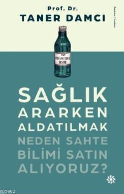 Sağlık Ararken Aldatılmak