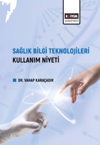 Sağlık Bilgi Teknolojileri Kullanım Niyeti