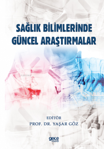 Sağlık Bilimlerinde Güncel Araştırmalar