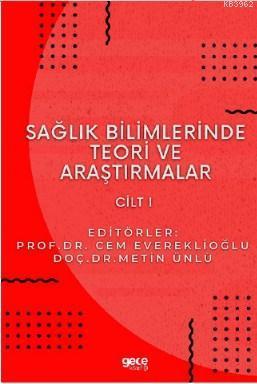 Sağlık Bilimlerinde Teori ve Araştırmalar Cilt 1