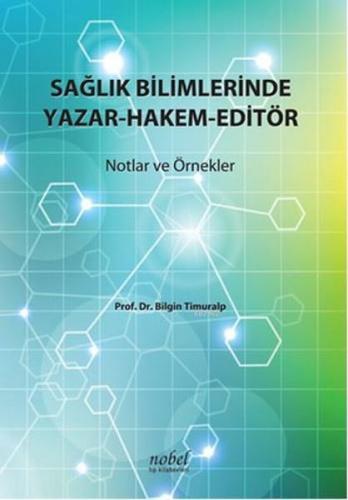 Sağlık Bilimlerinde Yazar-Hakem-Editör