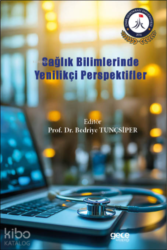 Sağlık Bilimlerinde Yenilikçi Perspektifler