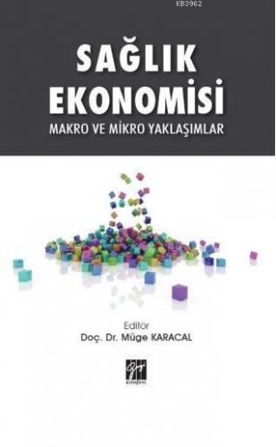 Sağlık Ekonomisi Makro ve Mikro Yaklaşımlar