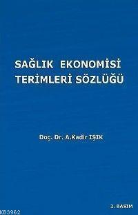 Sağlık Ekonomisi Terimleri Sözlüğü