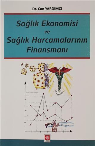 Sağlık Ekonomisi ve Sağlık Harcamalarının Finansmanı