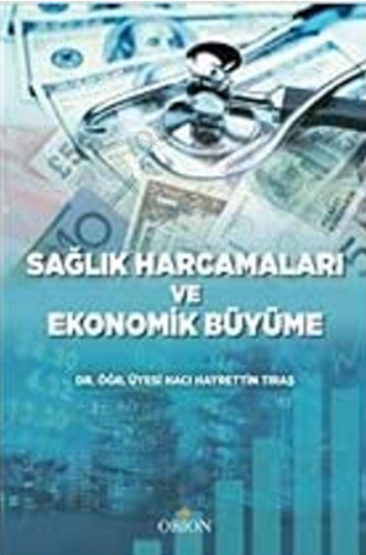 Sağlık Harcamaları ve Ekonomik Büyüme